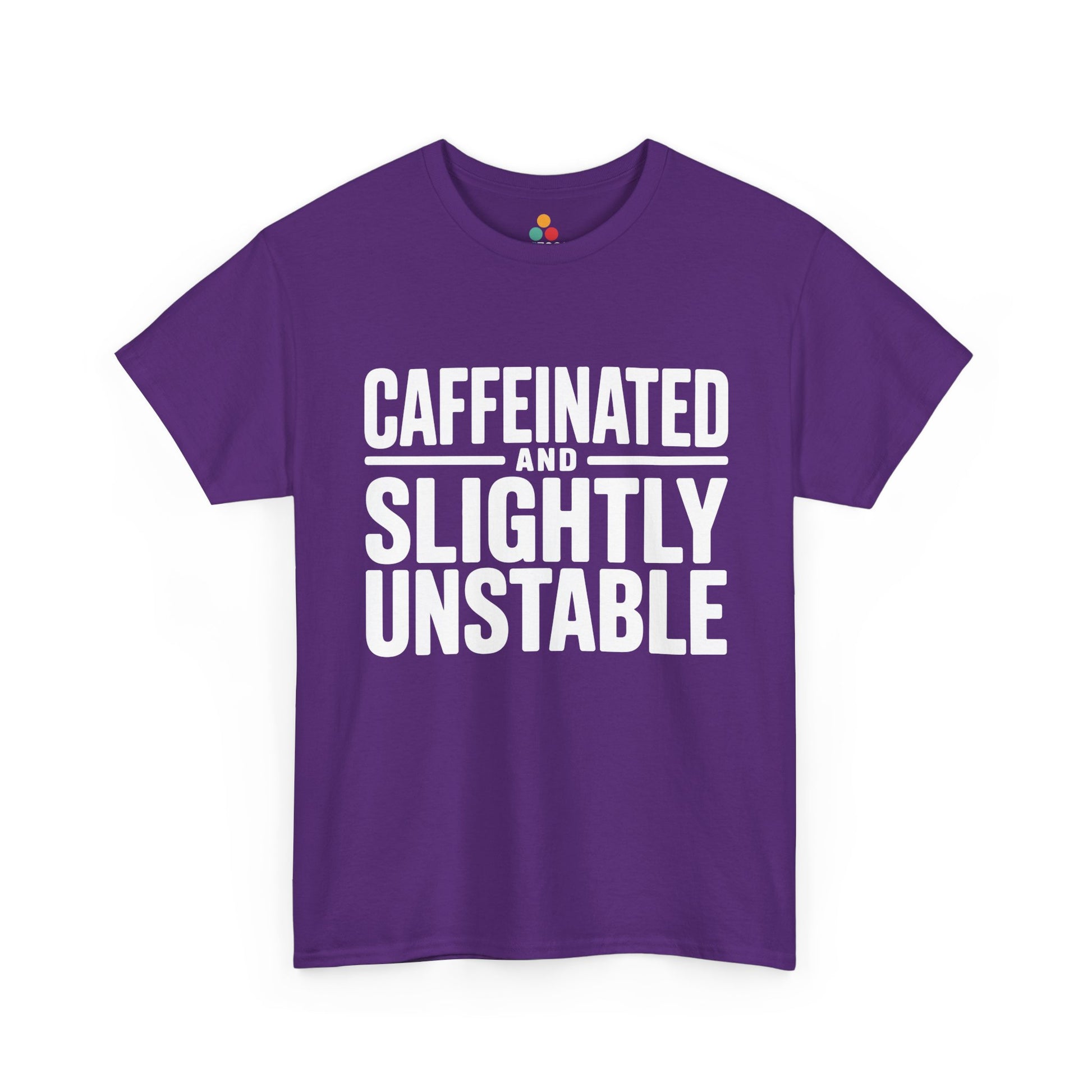 Purple t-shirt with white text 'CAFFEINATED AND SLIGHTLY UNSTABLE' on a white background | TEEZOCA