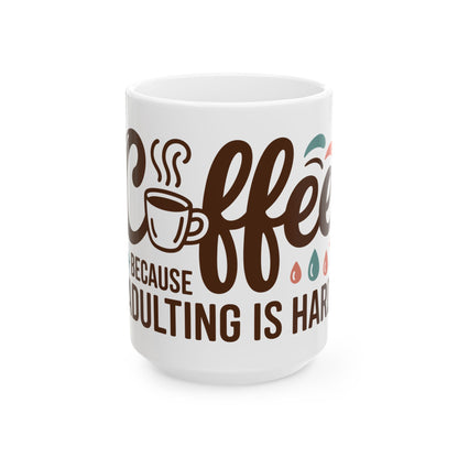 TEEZOCA Coffee Because Adulting Is Hard ceramic mug funny adult quote