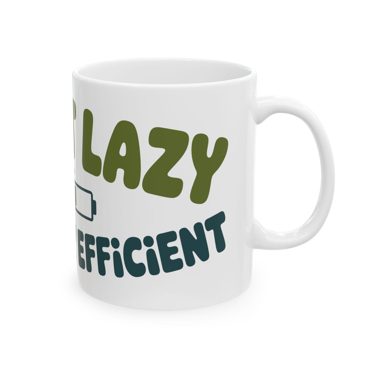 TEEZOCA humor mug with “I’m Not Lazy I’m Energy Efficient” quote