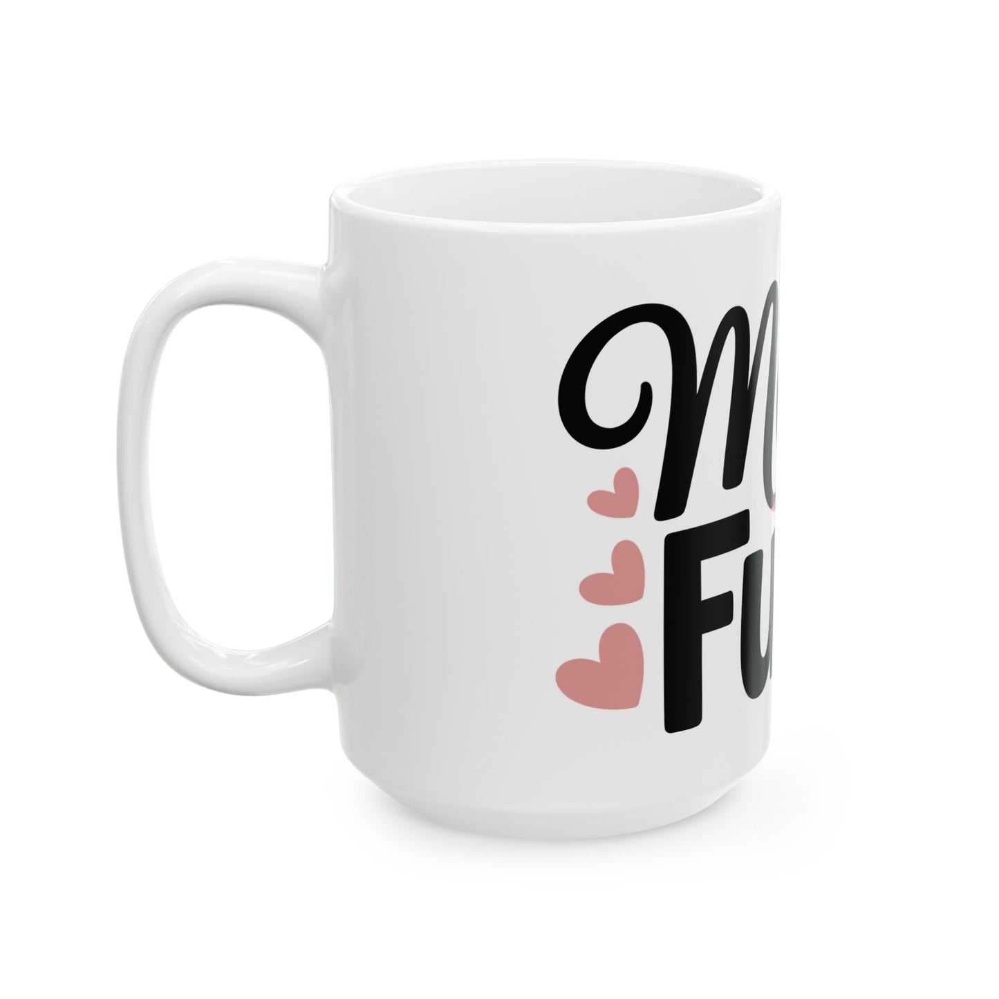 TEEZOCA mug with Mom Fuel artwork expressing love and daily energy