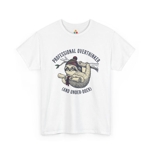 Sloth Graphic T-Shirt - "Professional Overthinker (And Under-Doer)" Funny Tee | TEEZOCA 