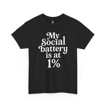 “Teezoca My Social Battery Is At 1% shirt, bold white stacked text, black tee, front view.”

