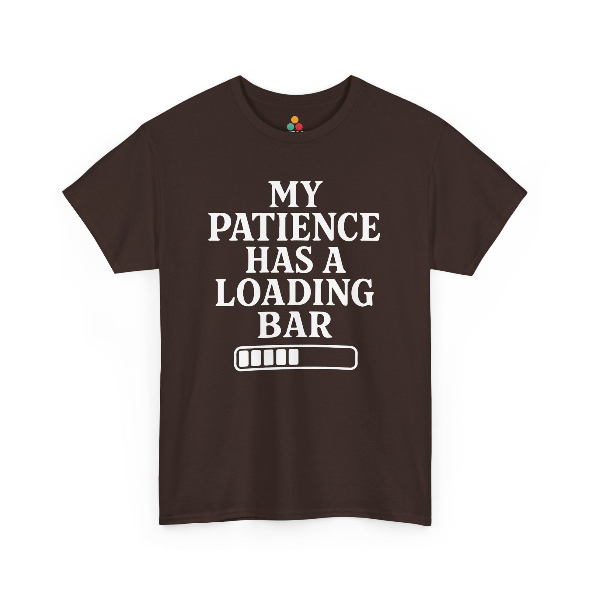 “Brown ‘My Patience Has a Loading Bar’ graphic tee with white lettering, flat front.”

