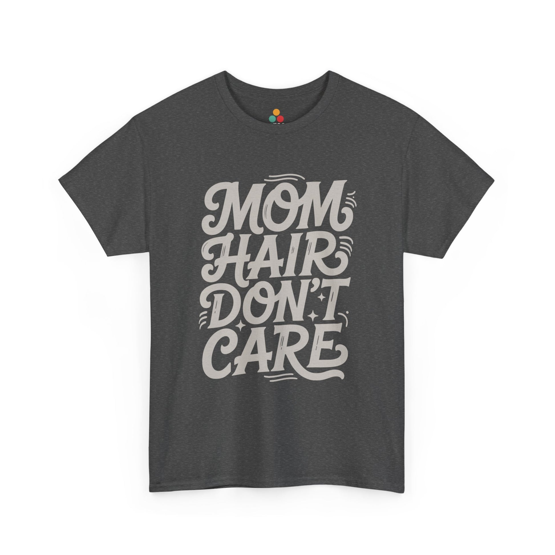 TEEZOCA dark gray “Mom Hair Don’t Care” relaxed graphic mom t‑shirt shown flat.