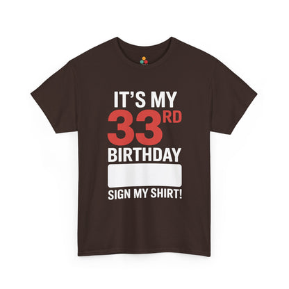33rd Birthday Shirt Funny “Sign My Shirt” Party Unisex T-Shirt | TEEZOCA 
