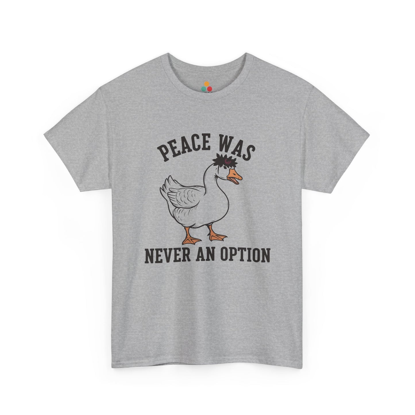 Angry Goose T‑Shirt – “Peace Was Never An Option” Funny Chaotic Goose Meme Tee | TEEZOCA 