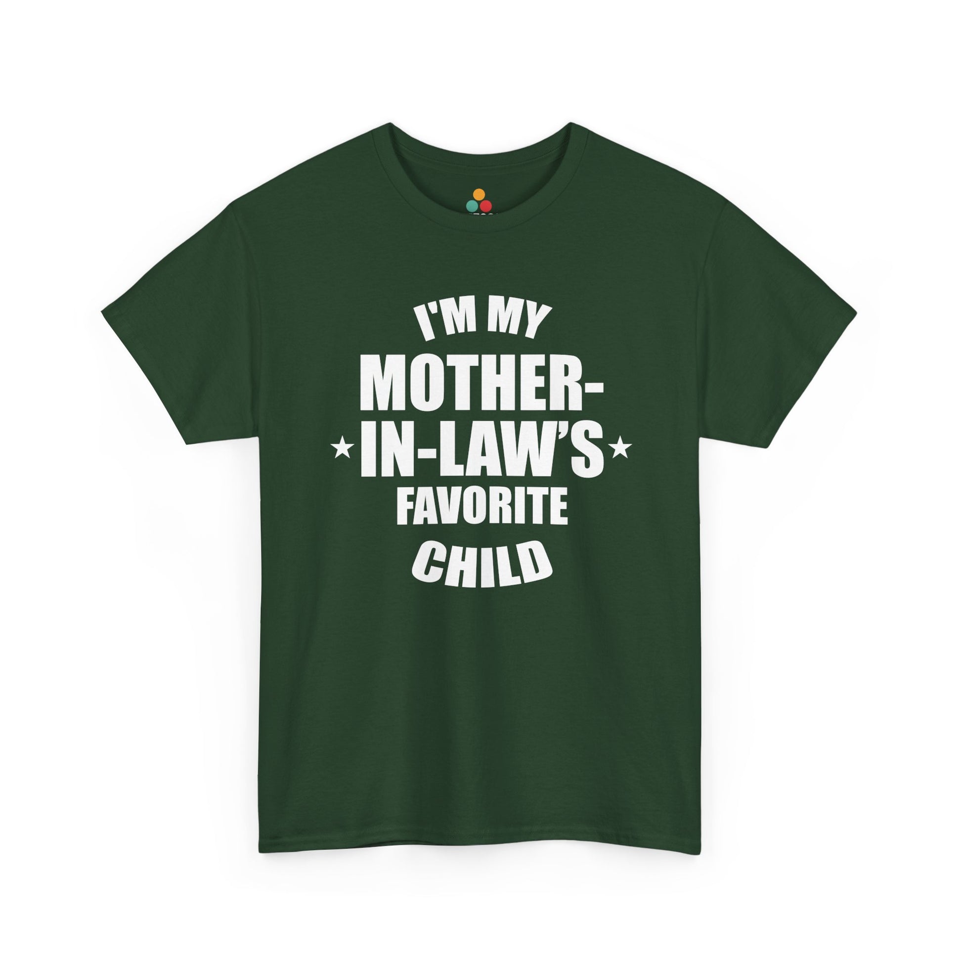 “Forest green t‑shirt featuring white ‘I’m My Mother‑In‑Law’s Favorite Child’ slogan and stars, flat view.”

