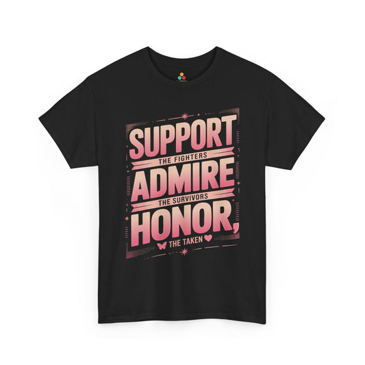 Support the Fighters Admire Survivors Honor Taken Breast Cancer Awareness Unisex T-shirt | TEEZOCA 