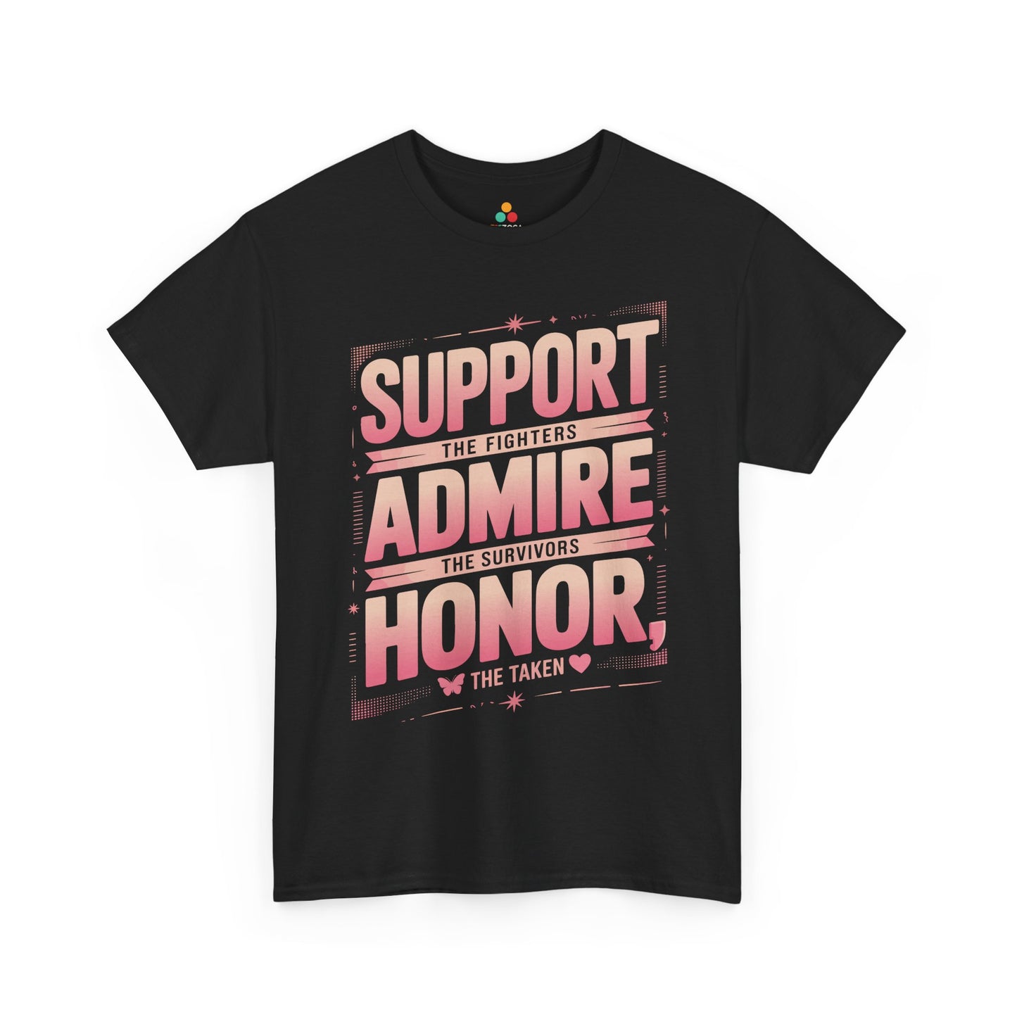 Support the Fighters Admire Survivors Honor Taken Breast Cancer Awareness Unisex T-shirt | TEEZOCA 