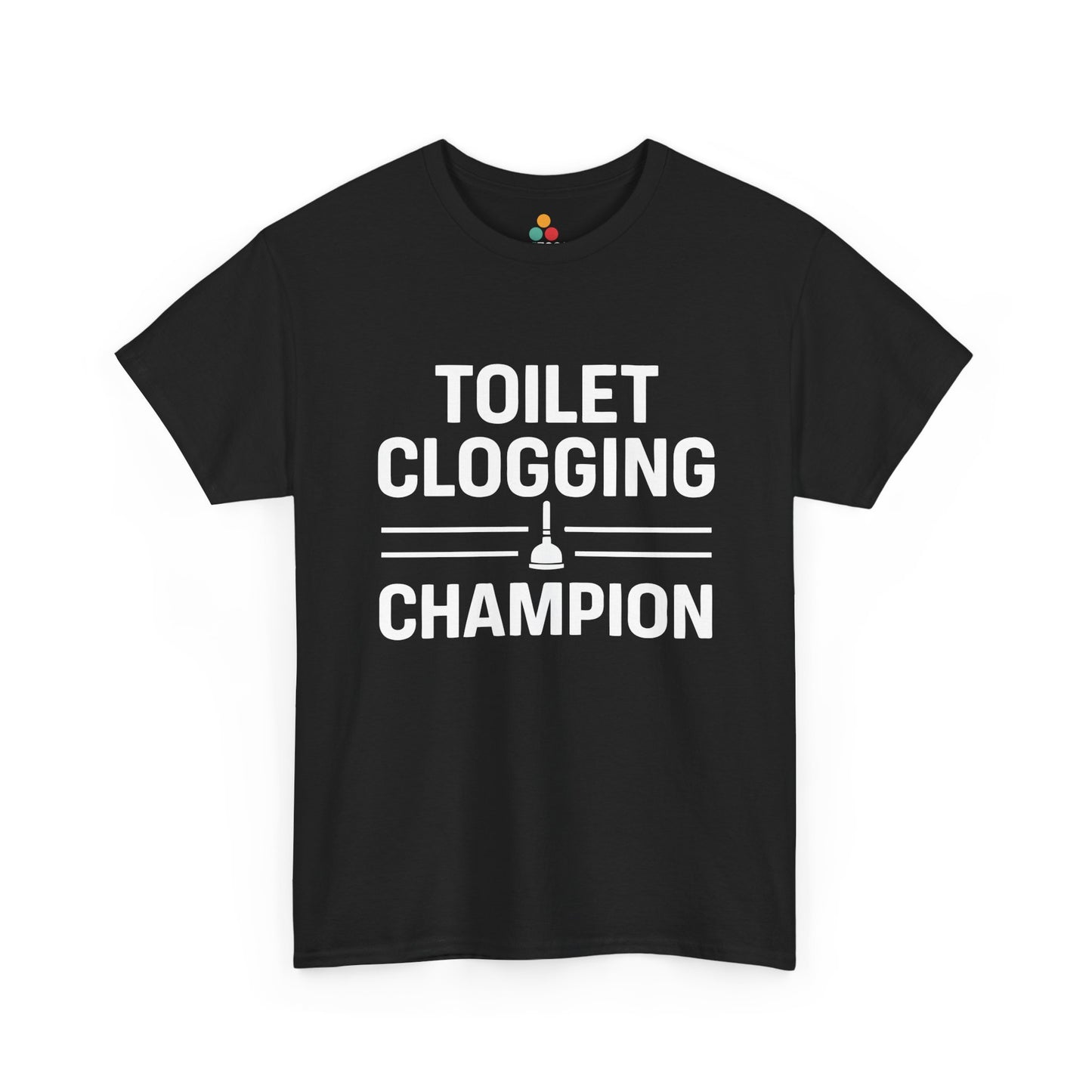  Black unisex t‑shirt with bold white “Toilet Clogging Champion” text and plunger icon, flat front view.