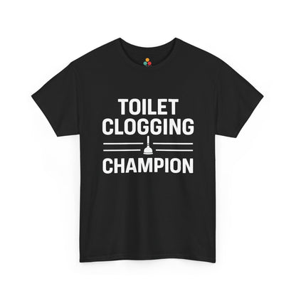  Black unisex t‑shirt with bold white “Toilet Clogging Champion” text and plunger icon, flat front view.