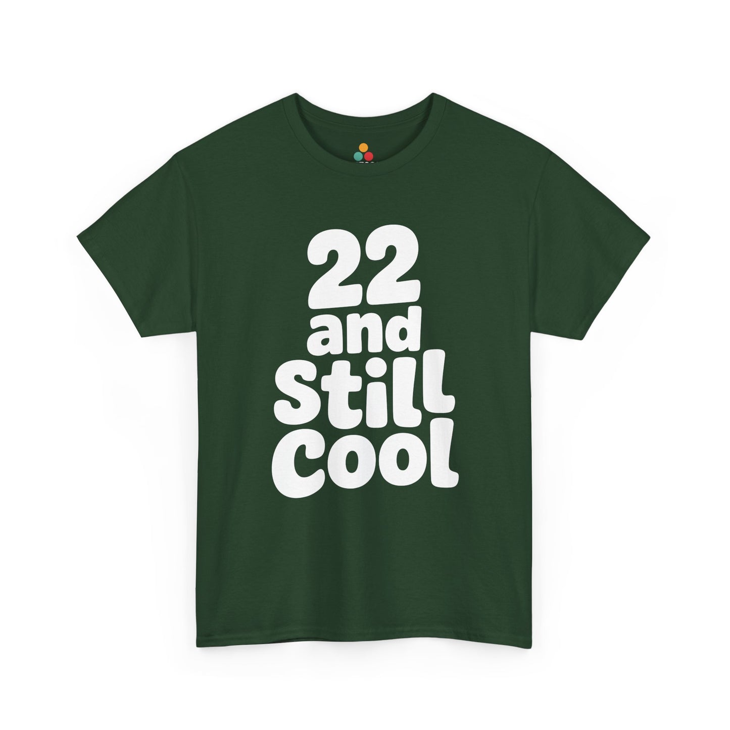 Green t-shirt with '22 and Still Cool' text on a white background