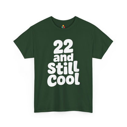 Green t-shirt with '22 and Still Cool' text on a white background