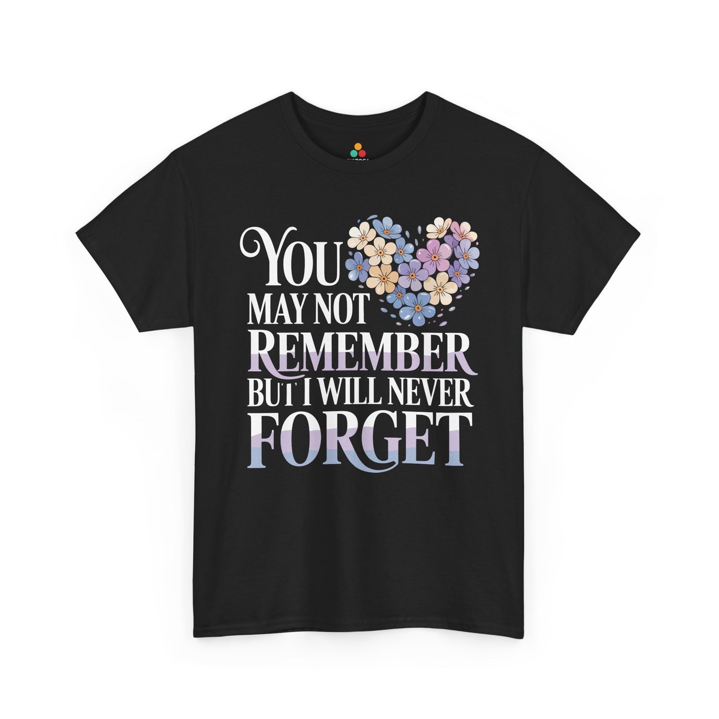 You May Not Remember Unisex T-shirt – Alzheimer's Support | TEEZOCA 
