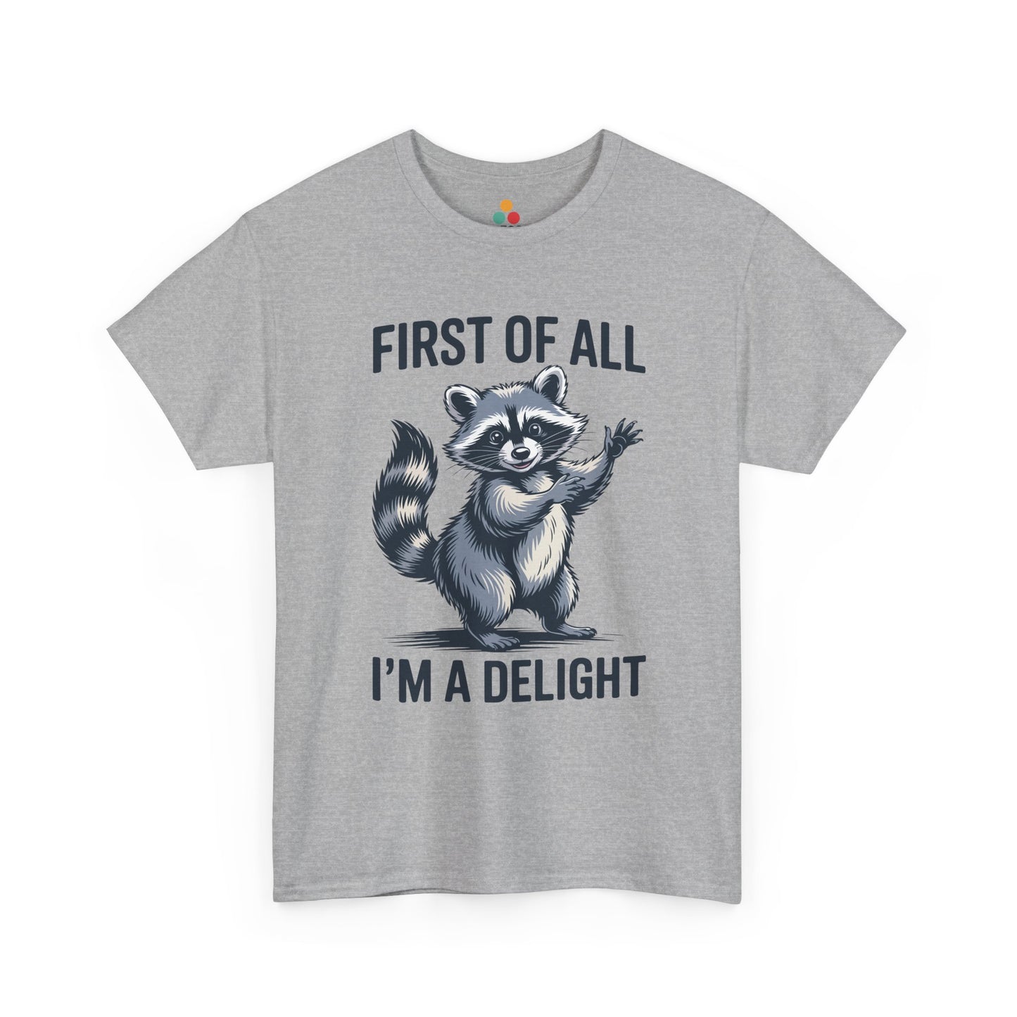 TEEZOCA gray “First Of All I’m A Delight” animal humor t‑shirt shown flat.