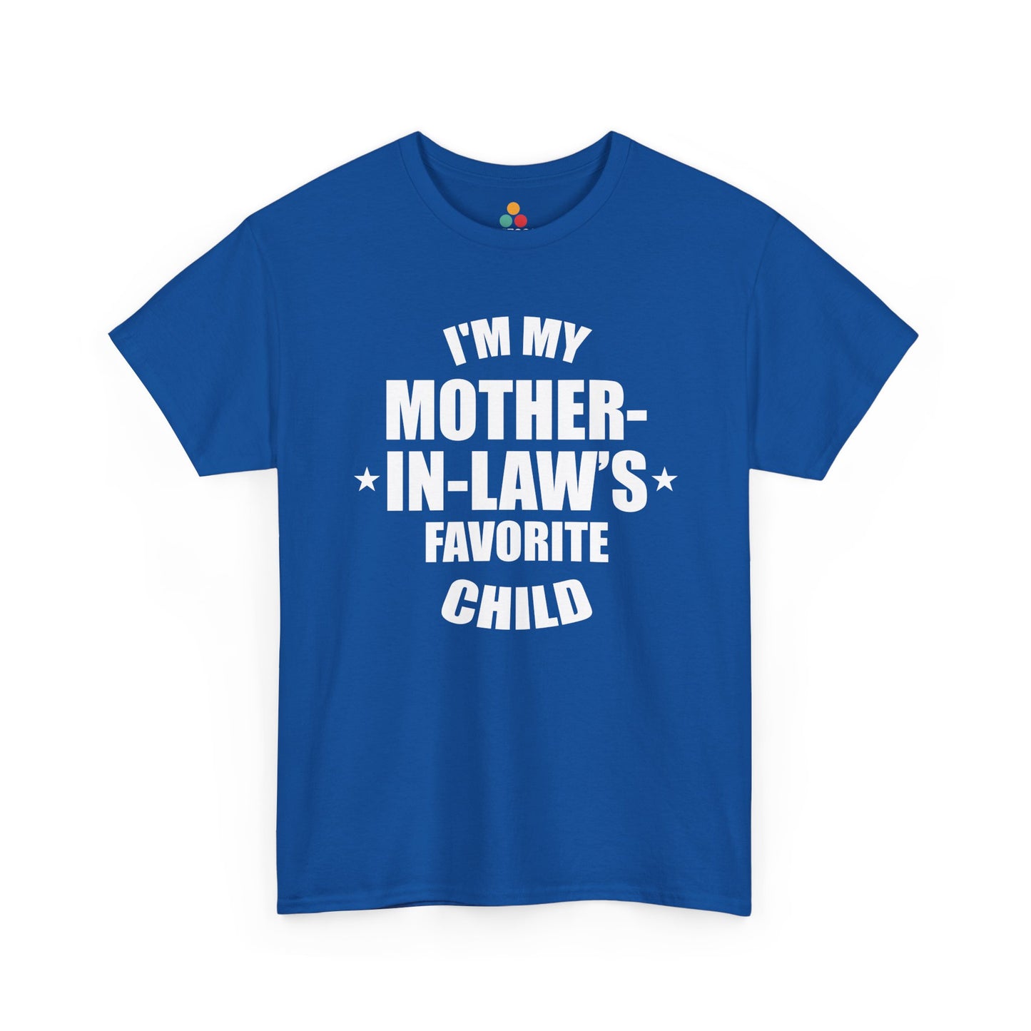 “Royal blue t‑shirt with white ‘I’m My Mother‑In‑Law’s Favorite Child’ design, flat display.”

