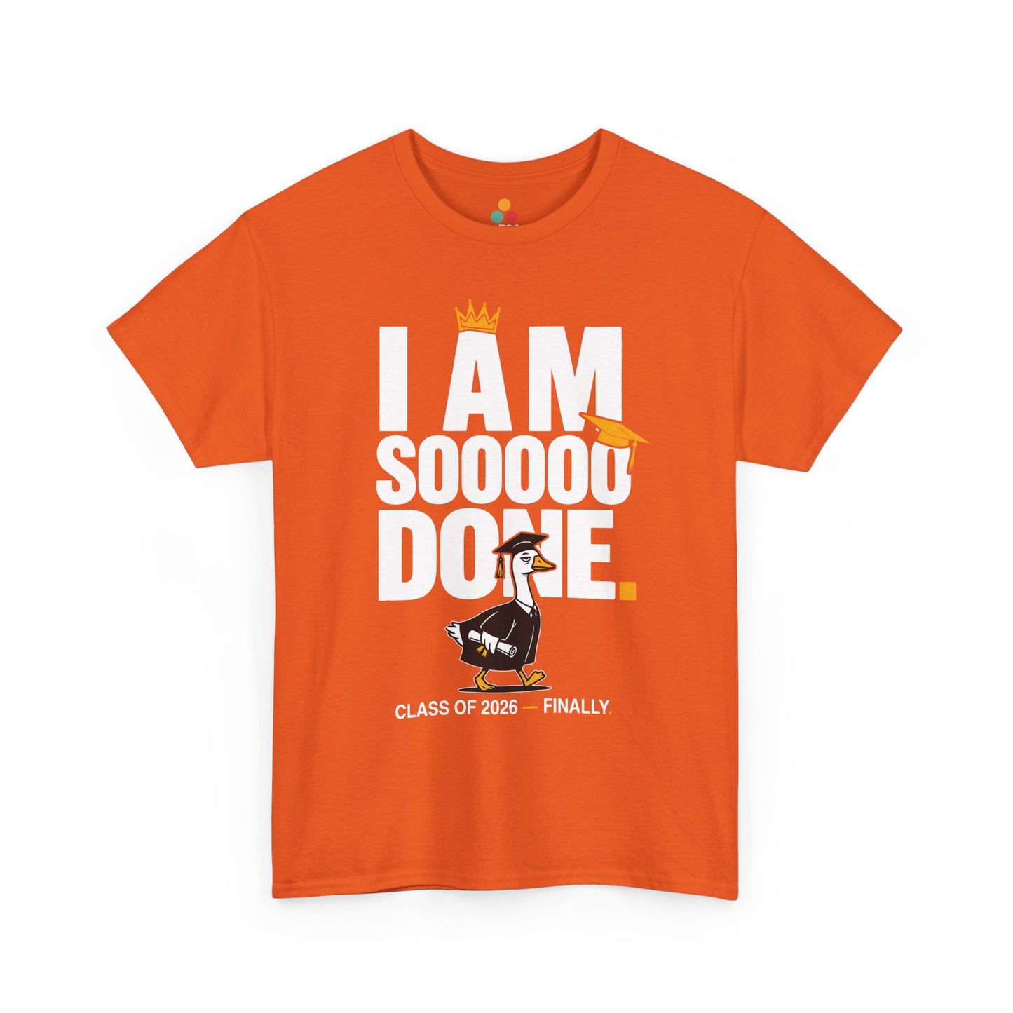 Funny Silly Goose Graduation T-Shirt I Am So Done Class of 2026 Shirt Gift Graduate | TEEZOCA 
