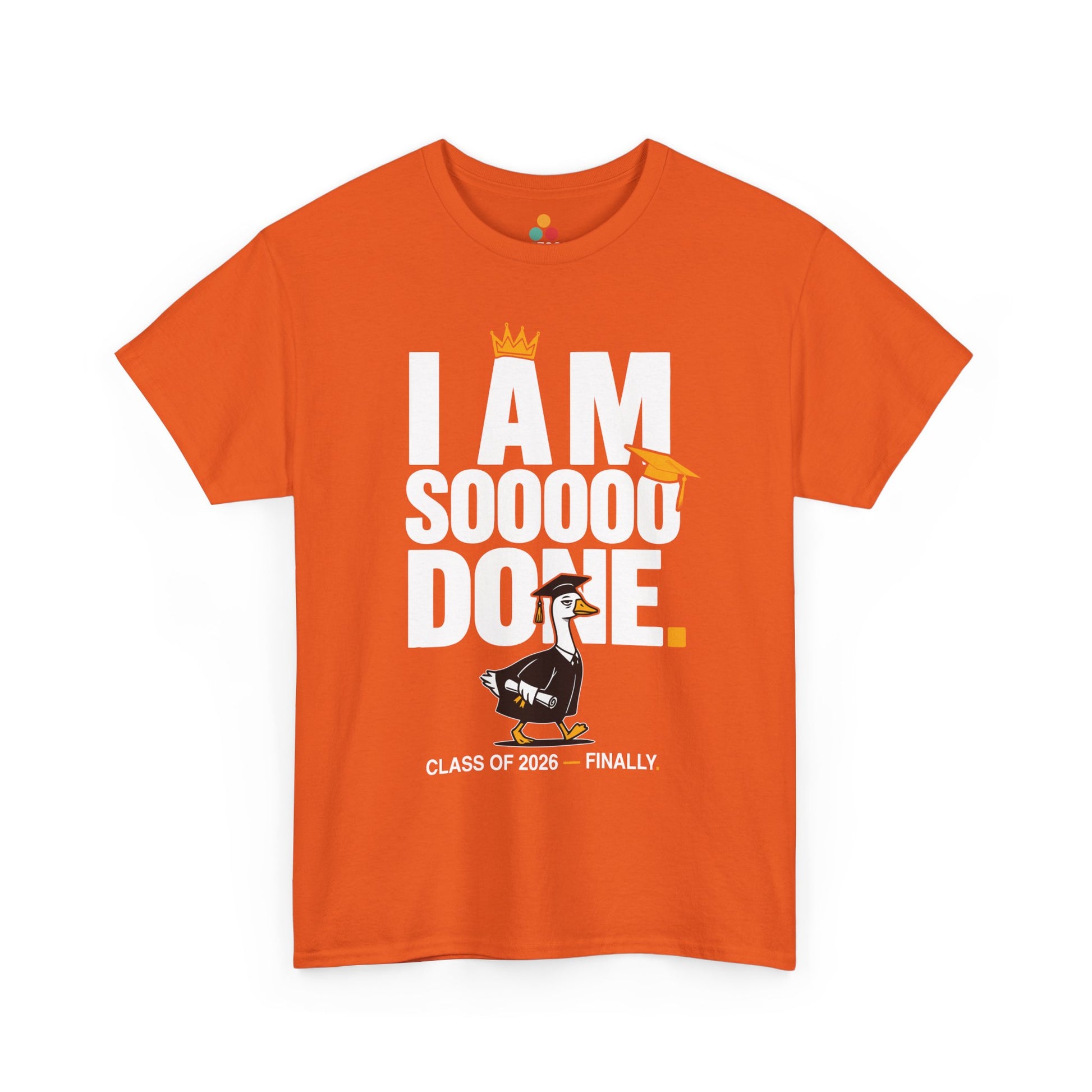 Funny Silly Goose Graduation T-Shirt I Am So Done Class of 2026 Shirt Gift Graduate | TEEZOCA 
