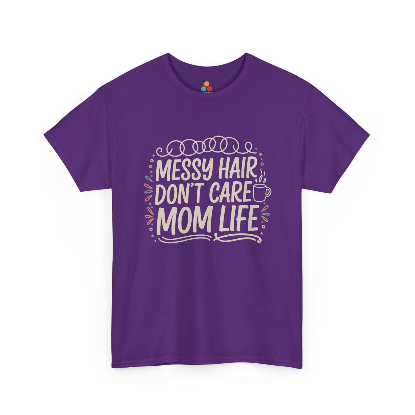TEEZOCA purple “Messy Hair Don’t Care Mom Life” novelty mom t‑shirt shown flat.