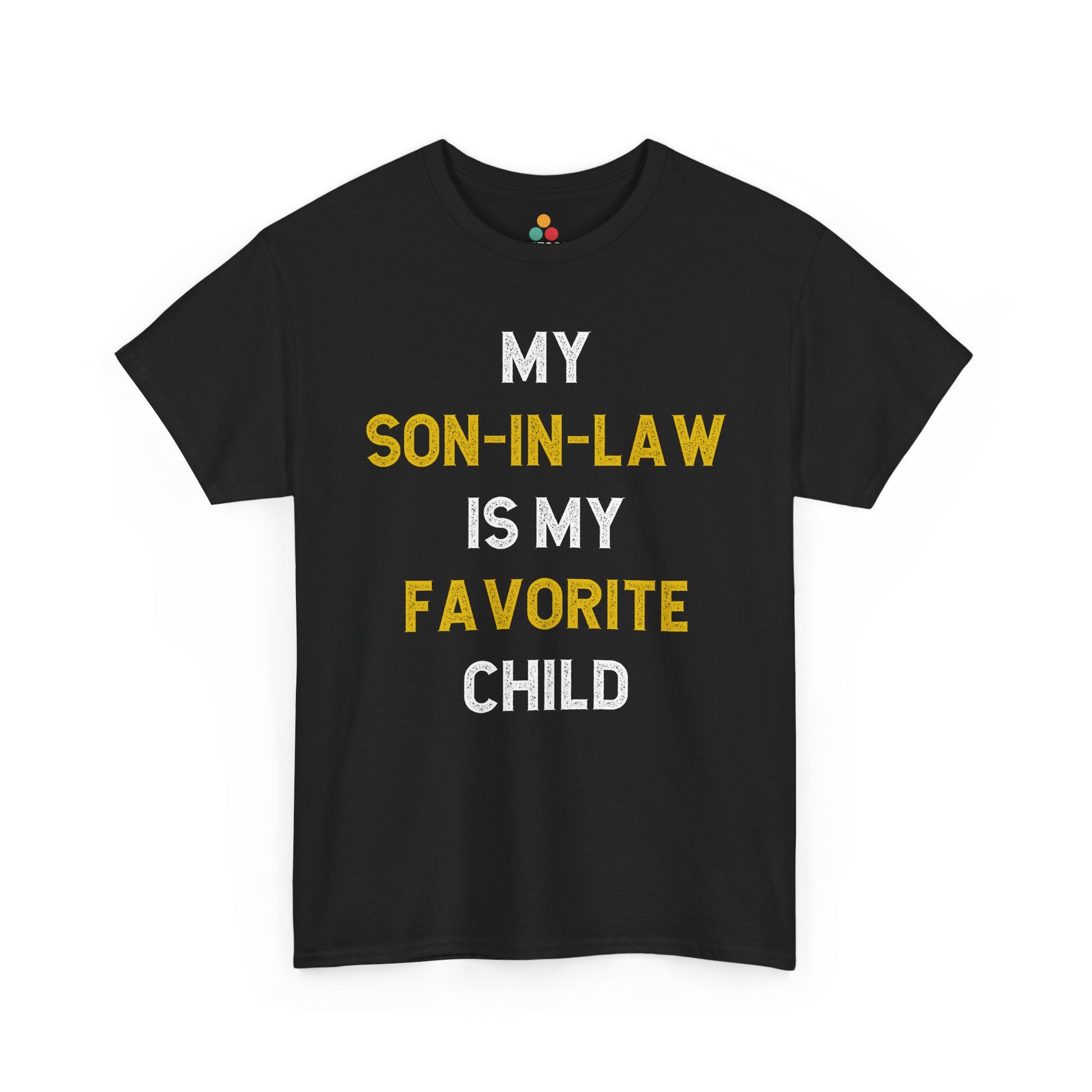 TEEZOCA black “My Son‑In‑Law Is My Favorite Child” bold text t‑shirt shown flat.