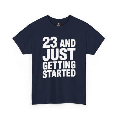 23 and just getting started bold white typography design on black background. Navy  Blue  Tee Shirt


