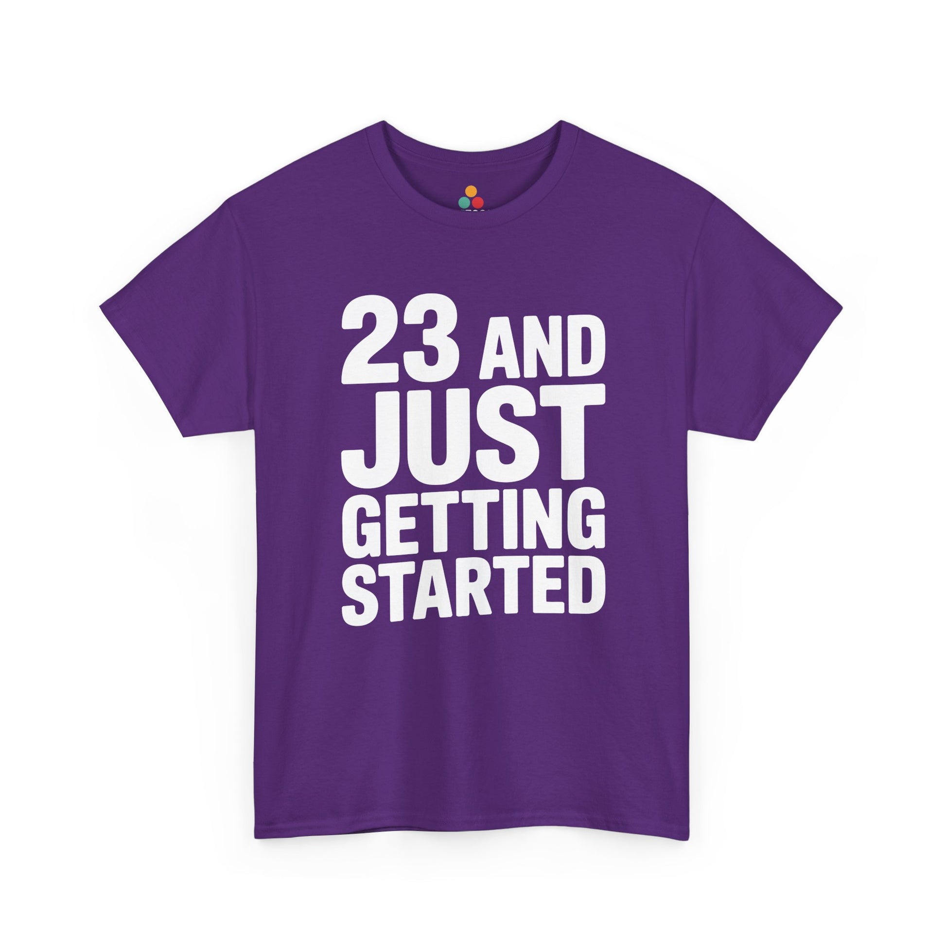 23 and just getting started bold white typography design on black background. Purple Tee Shirt

