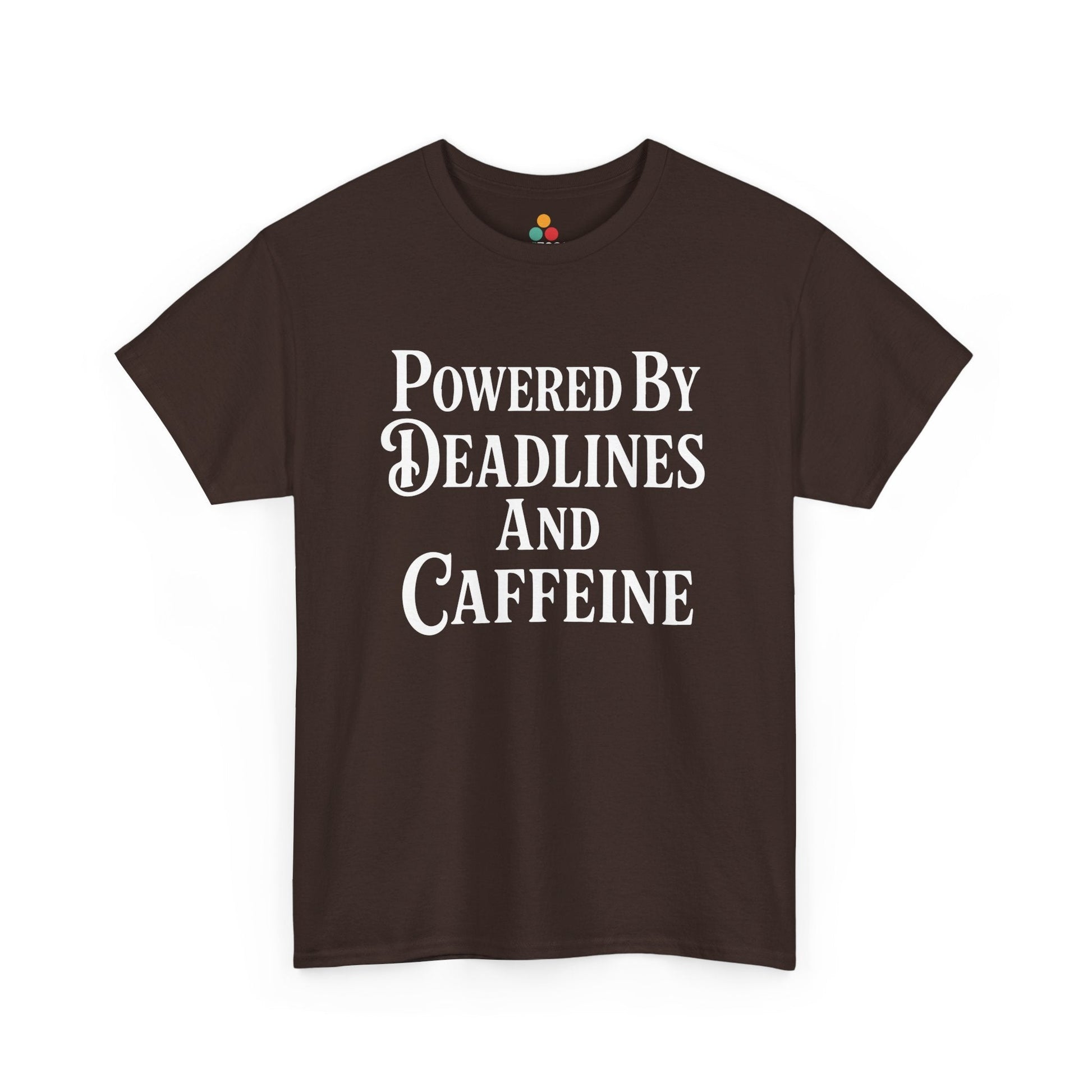 Powered By Deadlines and Caffeine Shirt — Funny Work Hustle Tee TEEZOCA