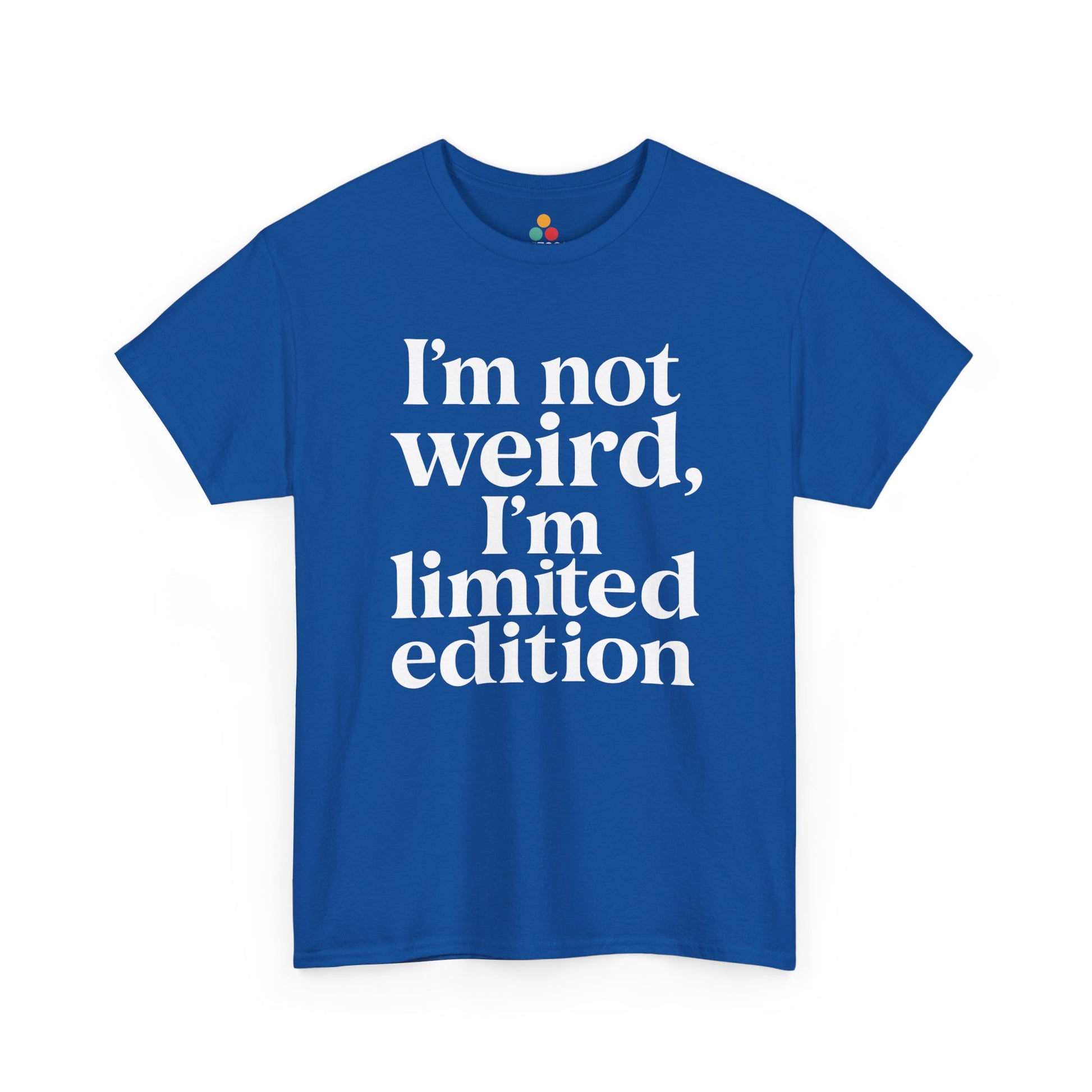 “Teezoca I’m Not Weird I’m Limited Edition t-shirt, minimalist confident quote design, royal blue tee, front view.”

