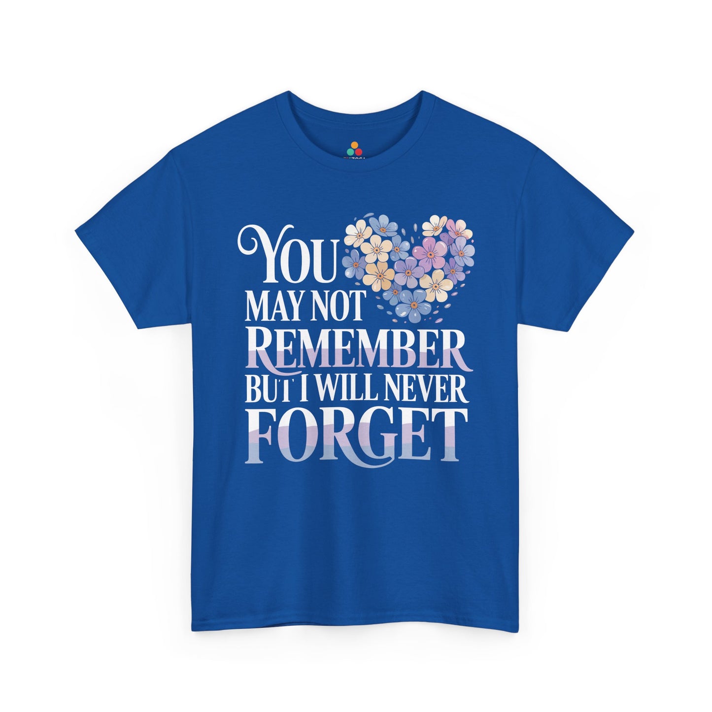 You May Not Remember Unisex T-shirt – Alzheimer's Support | TEEZOCA 
