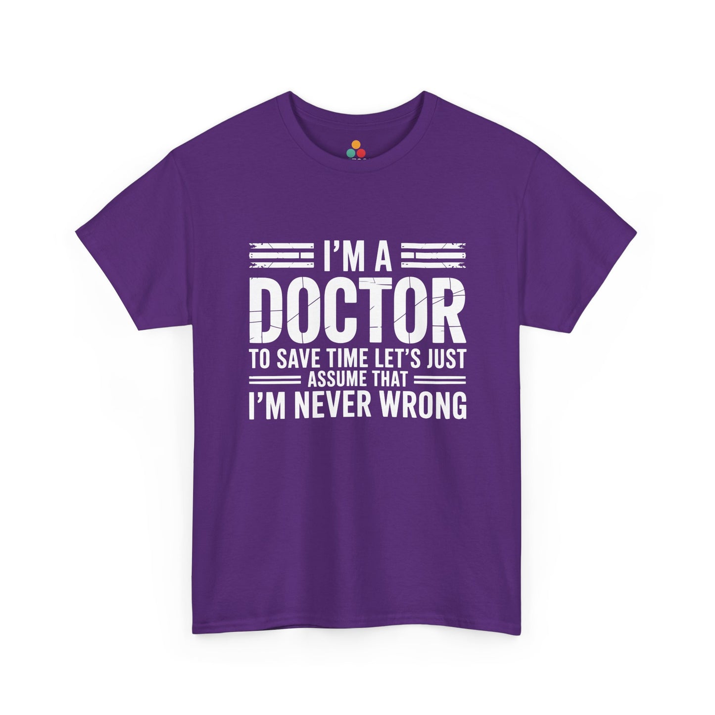 “Teezoca funny doctor quote shirt, white stacked lettering, purple tee, flat front display.”
