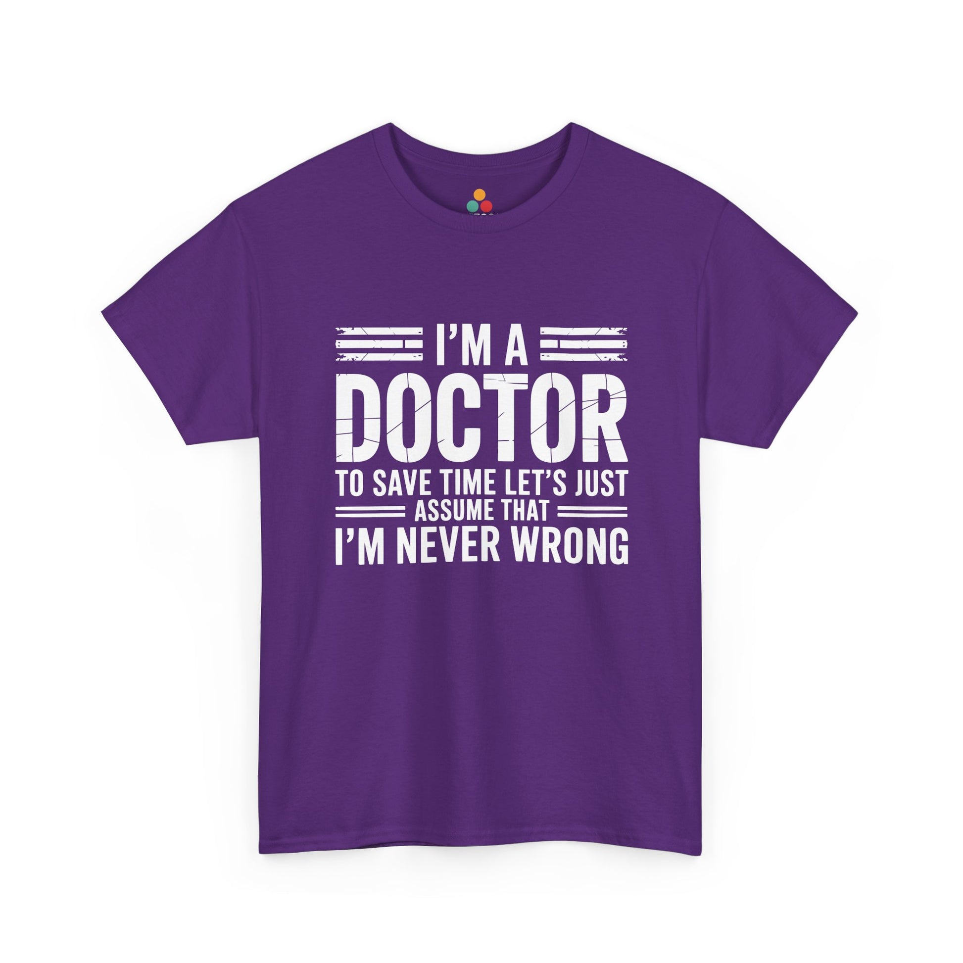 “Teezoca funny doctor quote shirt, white stacked lettering, purple tee, flat front display.”
