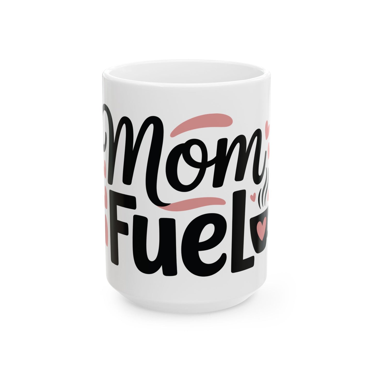 TEEZOCA mug featuring the Mom Fuel design with hearts and coffee cup