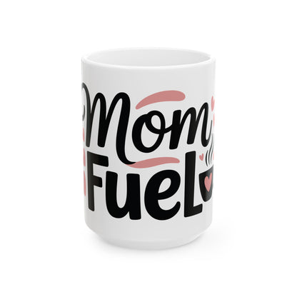TEEZOCA mug featuring the Mom Fuel design with hearts and coffee cup