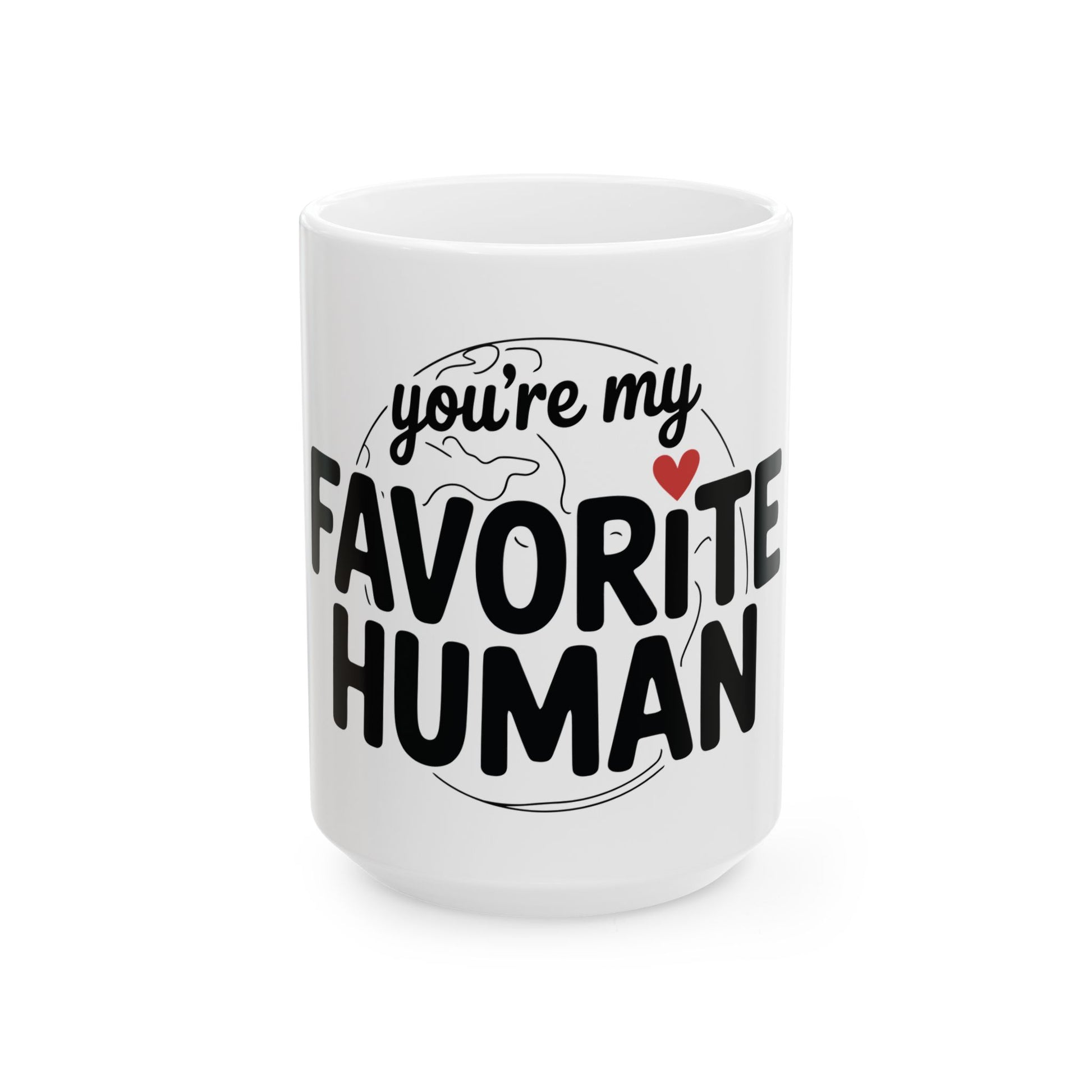 TEEZOCA mug featuring the You’re My Favorite Human design with heart detail