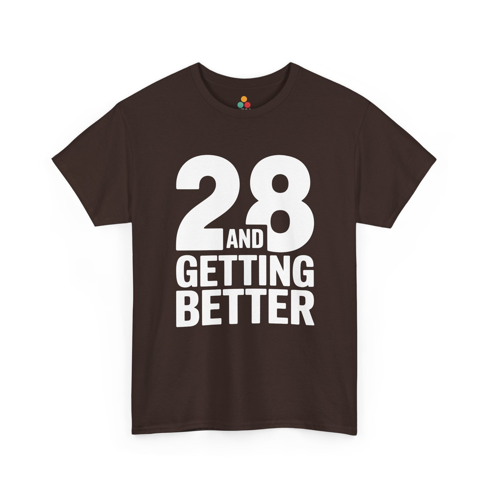28 And Getting Better Shirt | Funny 28th Birthday Brown Tee  shirt