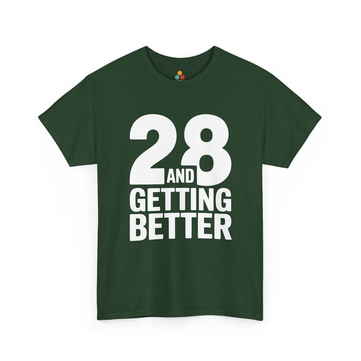 28 And Getting Better Shirt | Funny 28th Birthday Forest Green Tee  shirt
