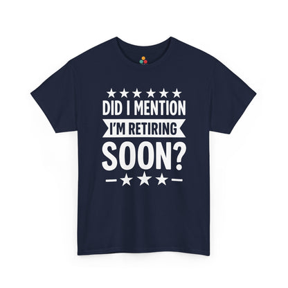“Navy blue ‘Did I Mention I’m Retiring Soon?’ graphic tee with star accents, flat display.”
