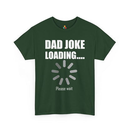  Forest green t‑shirt with “Dad Joke Loading….” design and grey loading wheel, flat front view.