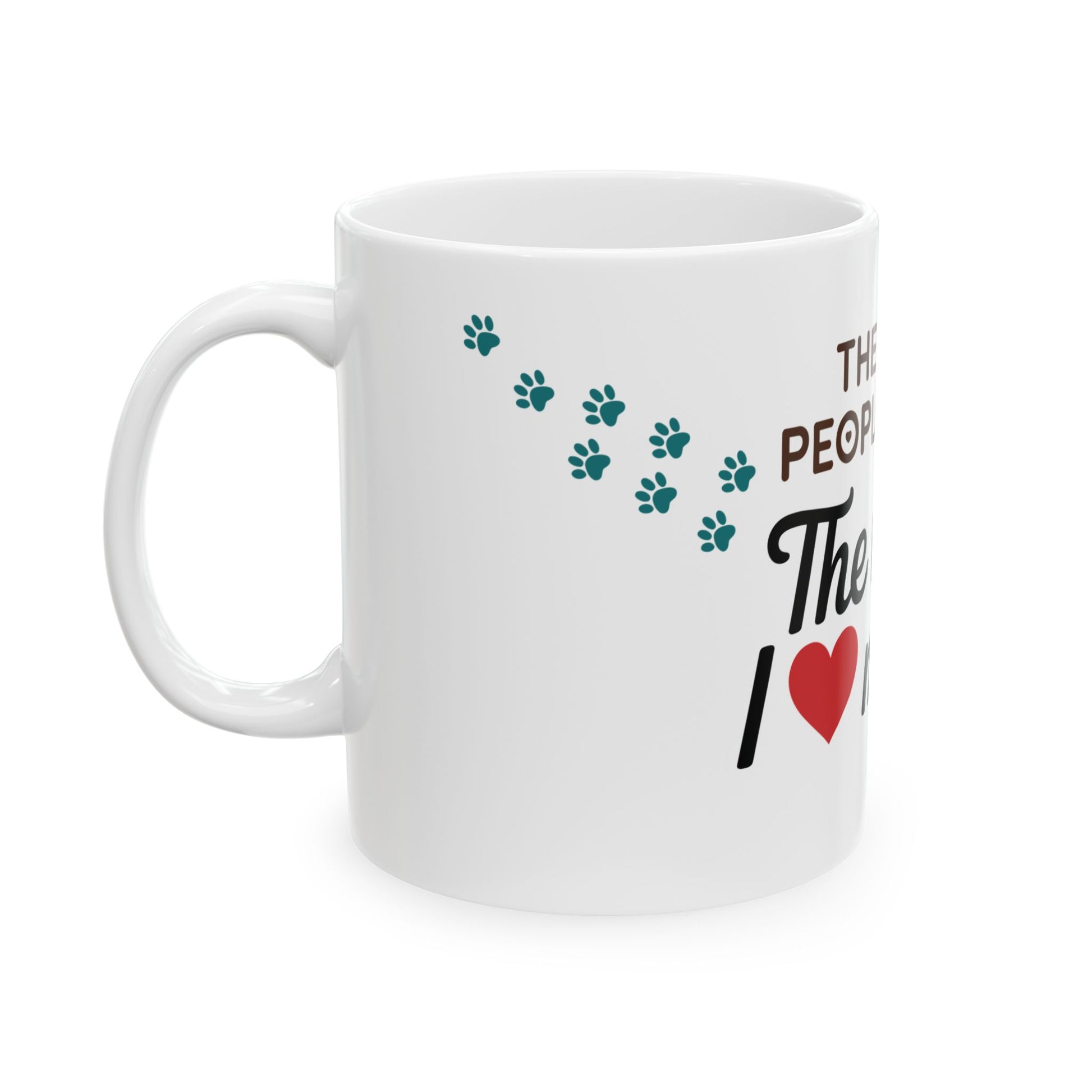 TEEZOCA coffee mug with The More People I Meet The More I Love My Dog sentimental design