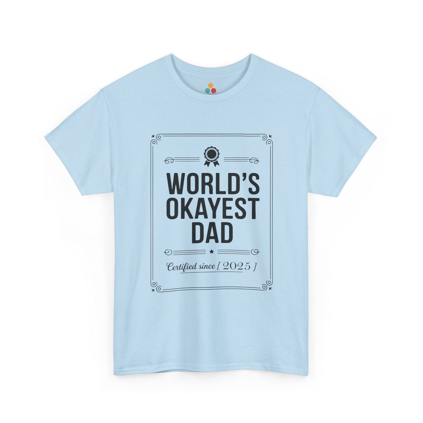 TEEZOCA light blue “World’s Okayest Dad Certified Since 2025” minimalist graphic t-shirt laid flat.