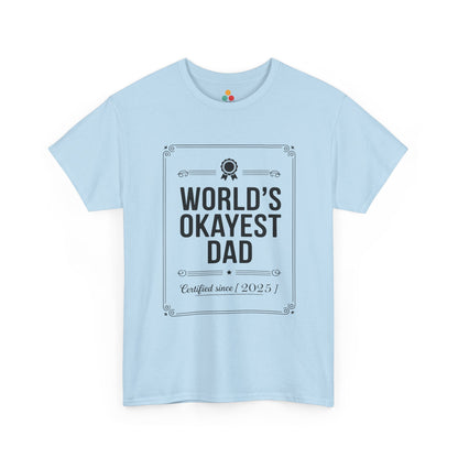 TEEZOCA light blue “World’s Okayest Dad Certified Since 2025” minimalist graphic t-shirt laid flat.