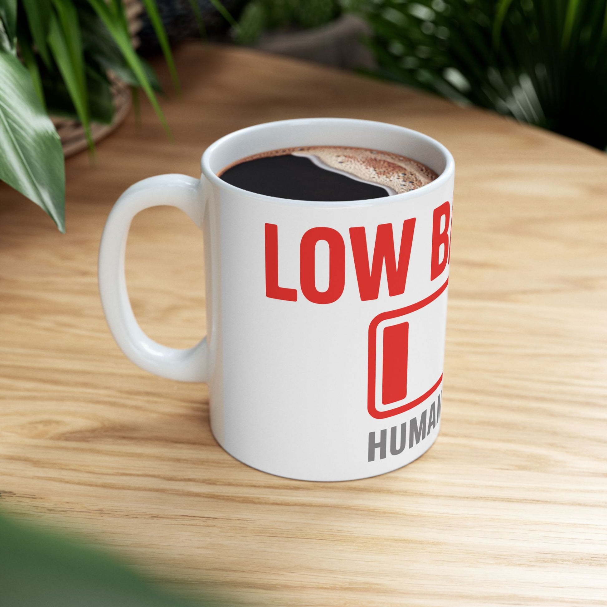 TEEZOCA ceramic mug with Low Battery Human Edition relatable exhaustion theme