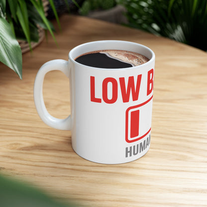 TEEZOCA ceramic mug with Low Battery Human Edition relatable exhaustion theme