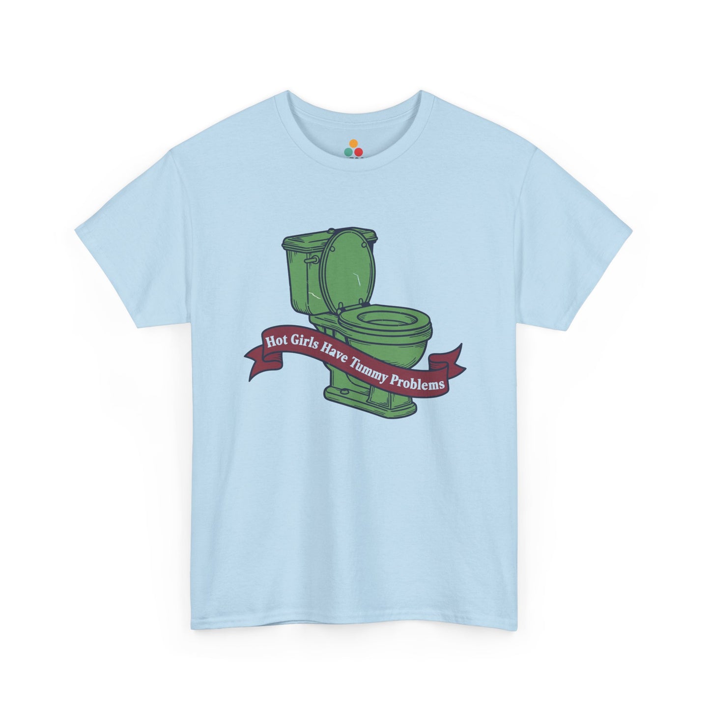 Funny Green Toilet Graphic T-Shirt - "Hot Girls Have Tummy Problems" Relatable Meme Tee | TEEZOCA 