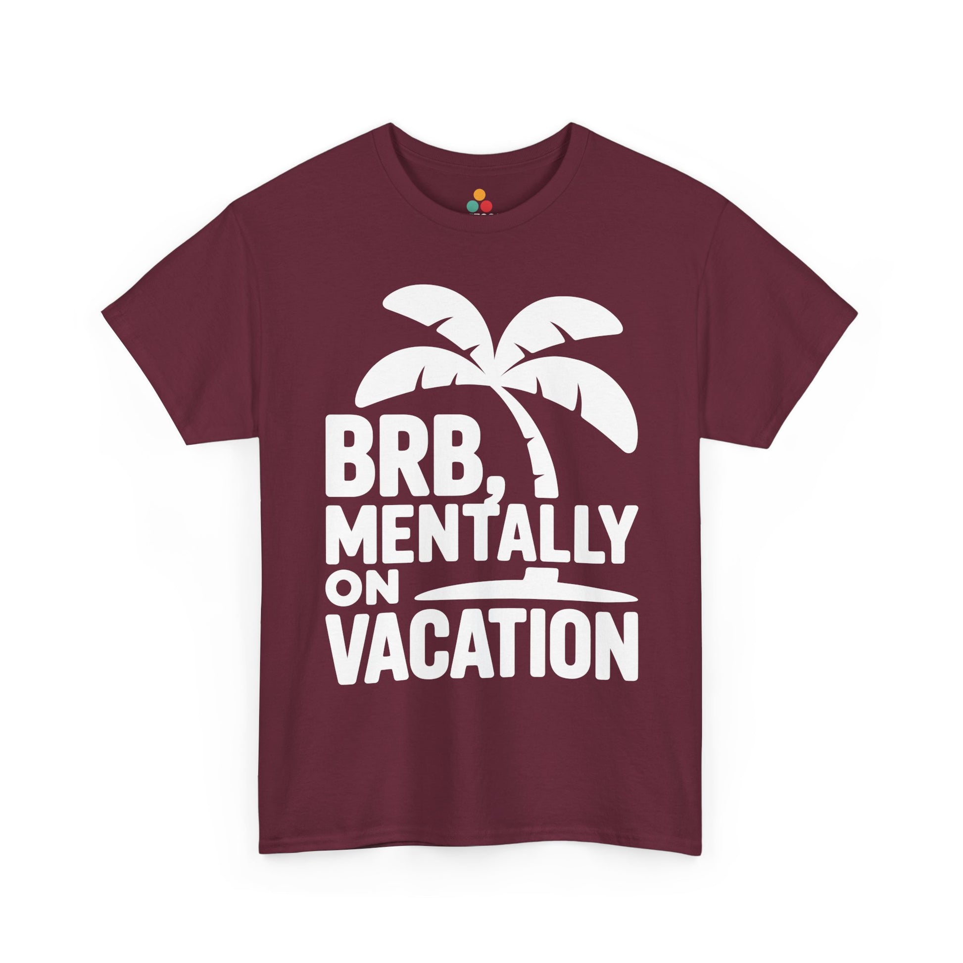 Maroon t-shirt with palm tree design and text 'BRB, Mentally on Vacation' on a white background | TEEZOCA