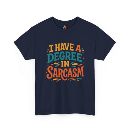 “Teezoca navy blue I Have a Degree in Sarcasm shirt, colorful retro text, funny sarcasm lover t-shirt, front.”

