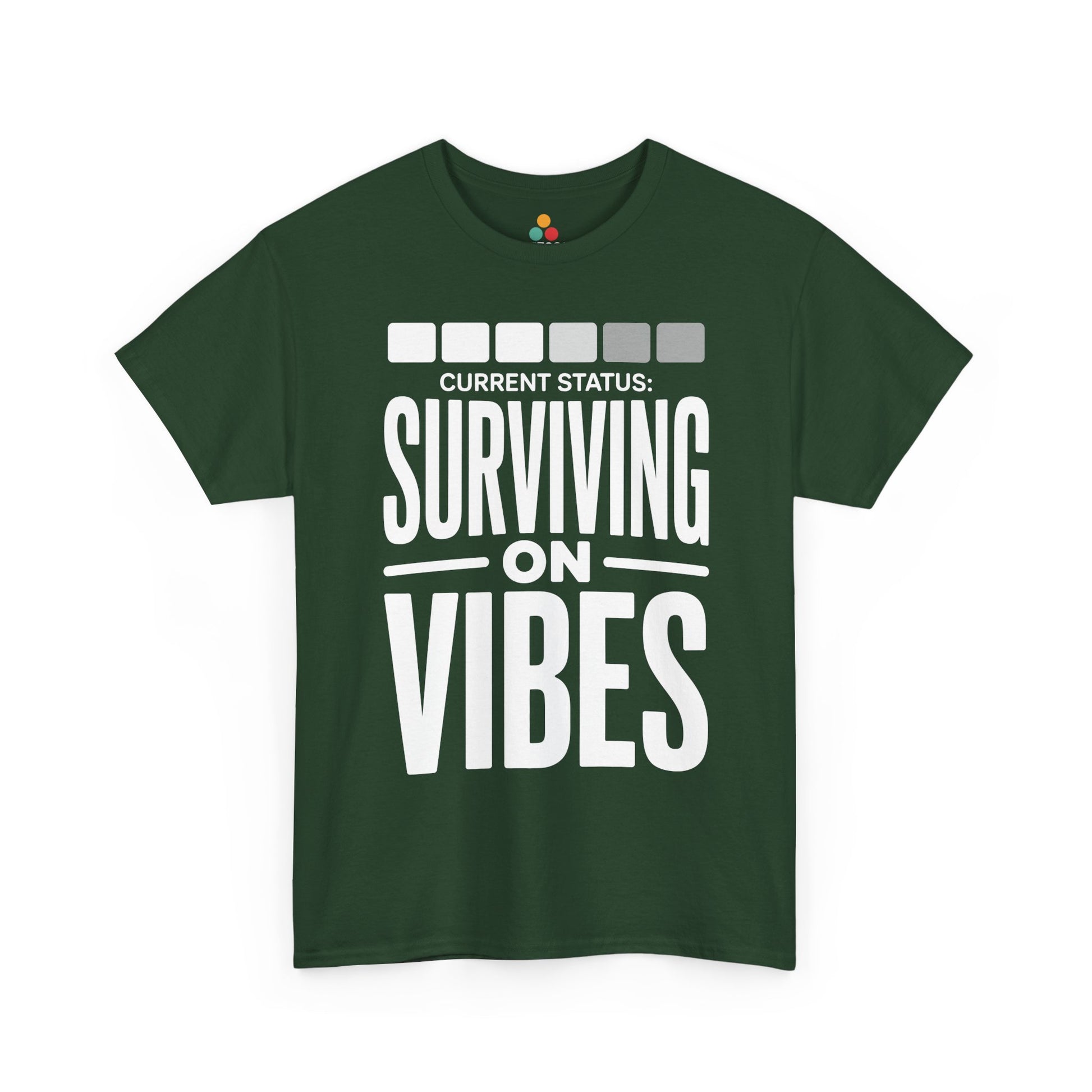 Green t-shirt with white text 'CURRENT STATUS: Surviving on VIBES' on a white background | TEEZOCA