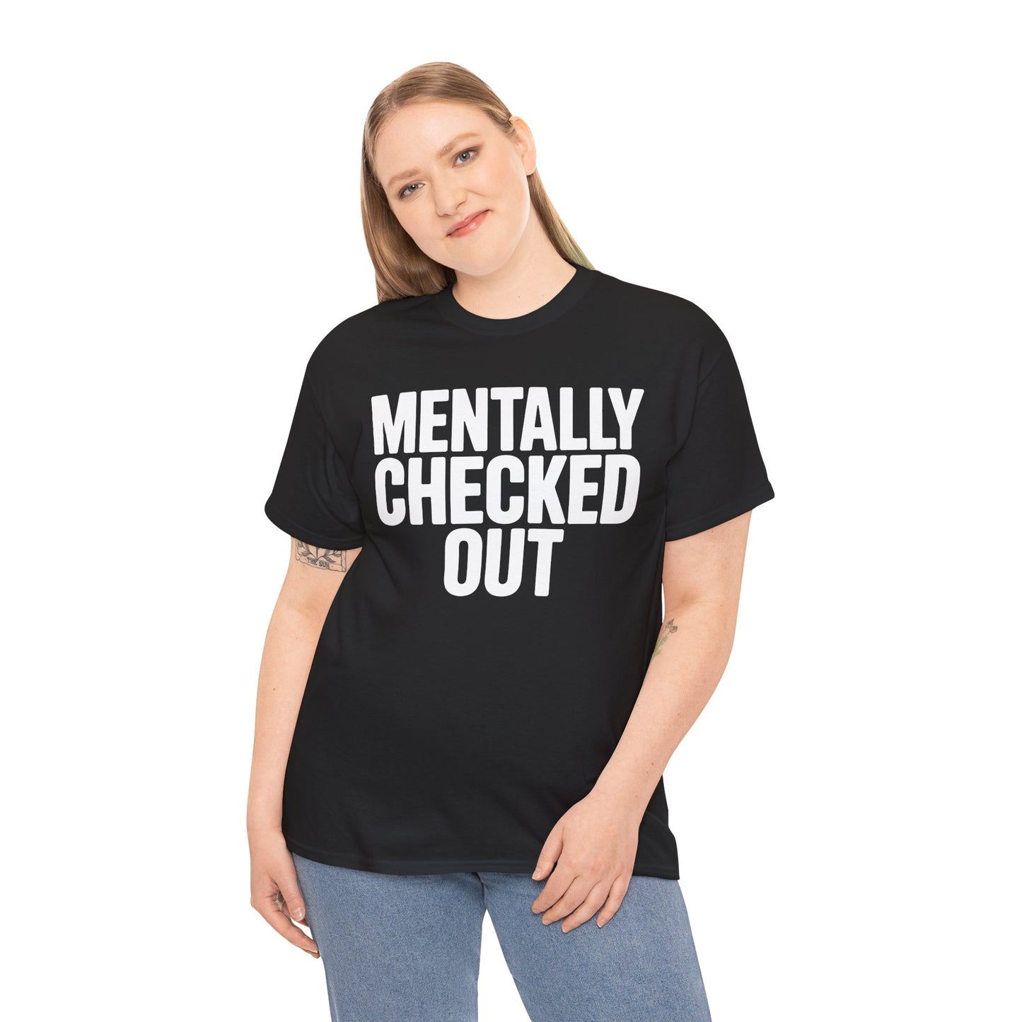 Person wearing a black t-shirt with 'MENTALLY CHECKED OUT' text on a white background