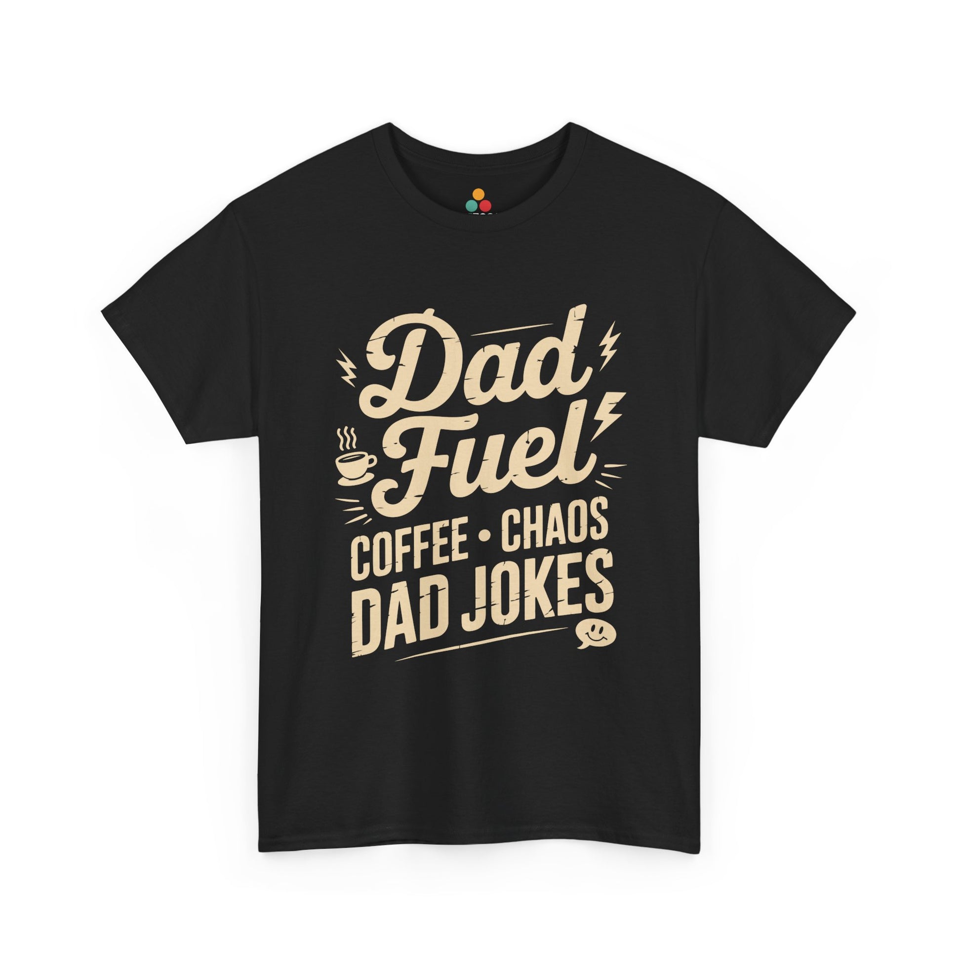 TEEZOCA black “Dad Fuel Coffee Chaos Dad Jokes” funny t-shirt shown flat.