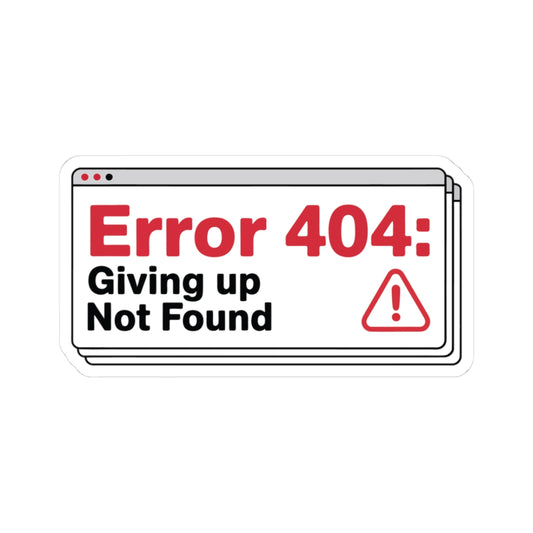 TEEZOCA error 404 giving up not found sticker funny programmer quote